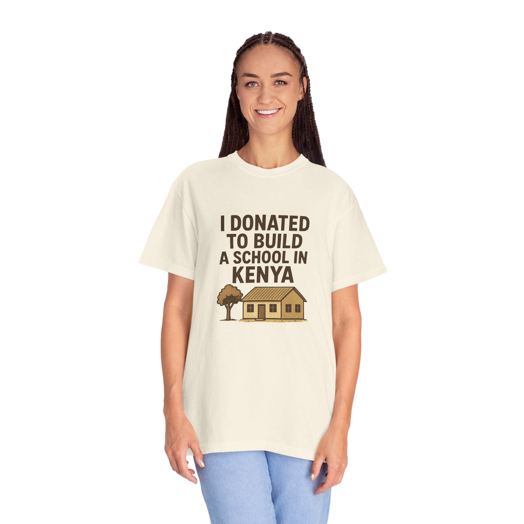 Charitable T-Shirt - 'I Donated to Build a School in Kenya', Awareness Tee, Gift for Educators, Philanthropy Shirt, Sustainable Apparel