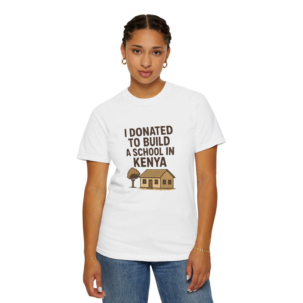 Charitable T-Shirt - 'I Donated to Build a School in Kenya', Awareness Tee, Gift for Educators, Philanthropy Shirt, Sustainable Apparel
