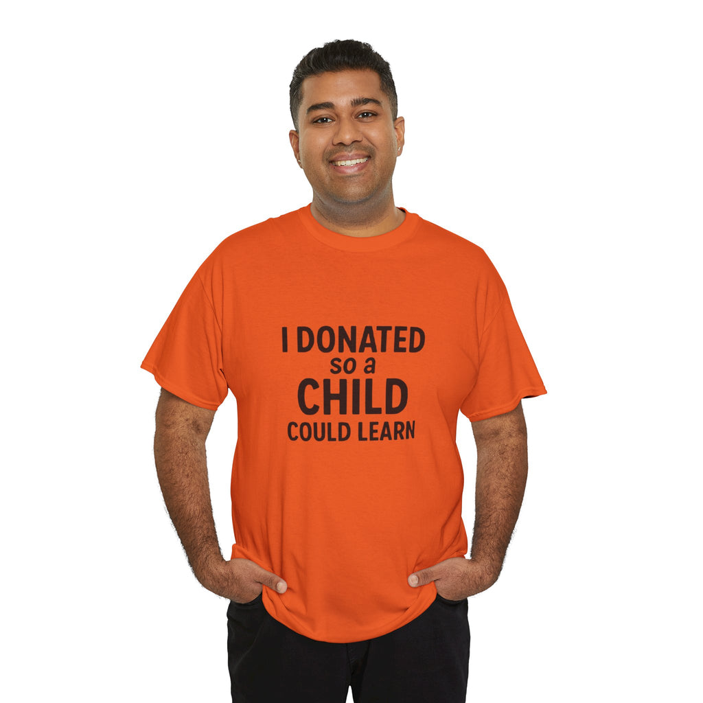 Unisex Heavy Cotton Tee - 'I Donated So a Child Could Learn' - Charity Awareness Shirt, Gift for Educators, Fundraiser Tee, Casual [...]
