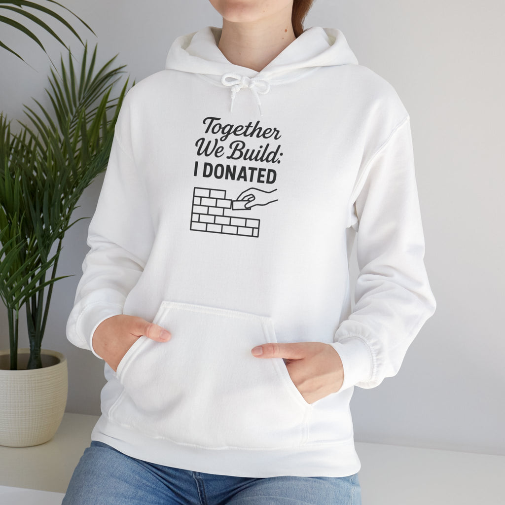 Donated Building Together Hoodie - Unisex Sweatshirt for Community Support, Gift for Volunteers, Charity Event Apparel, Fundraiser [...]