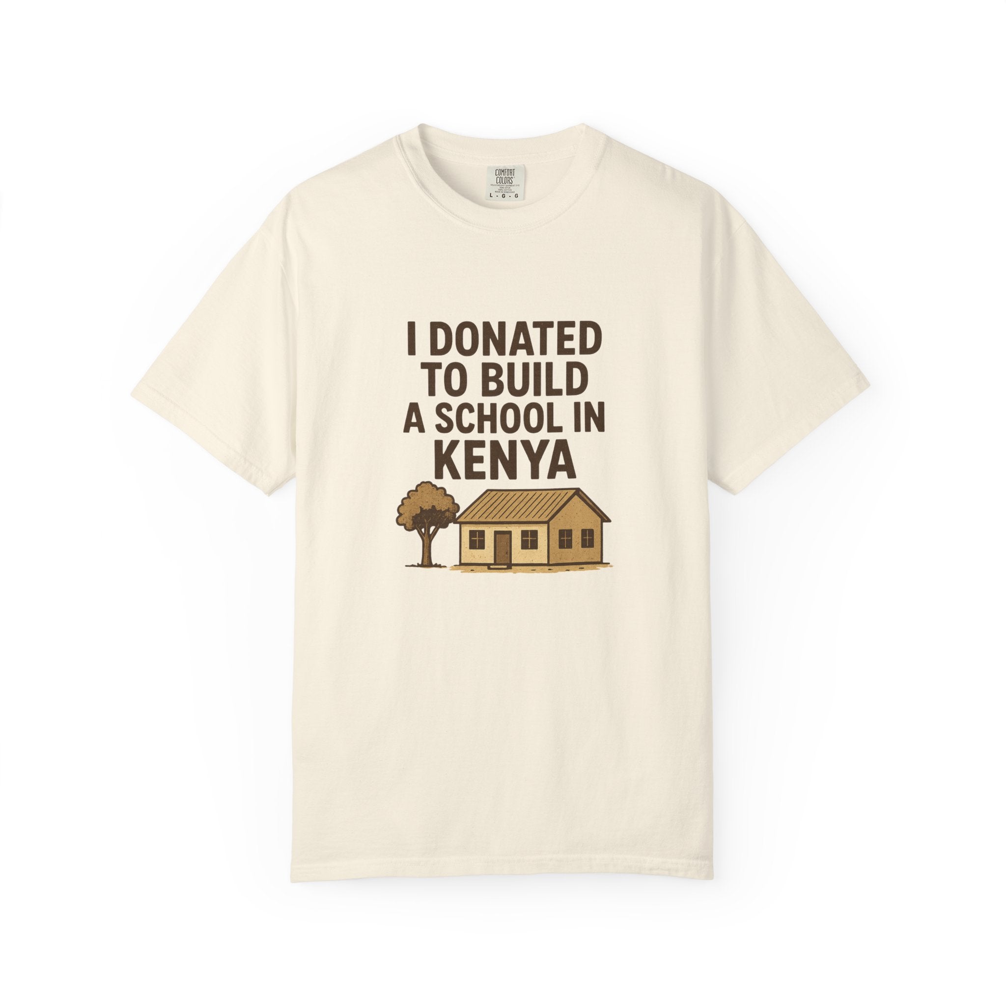 Charitable T-Shirt - 'I Donated to Build a School in Kenya', Awareness Tee, Gift for Educators, Philanthropy Shirt, Sustainable Apparel