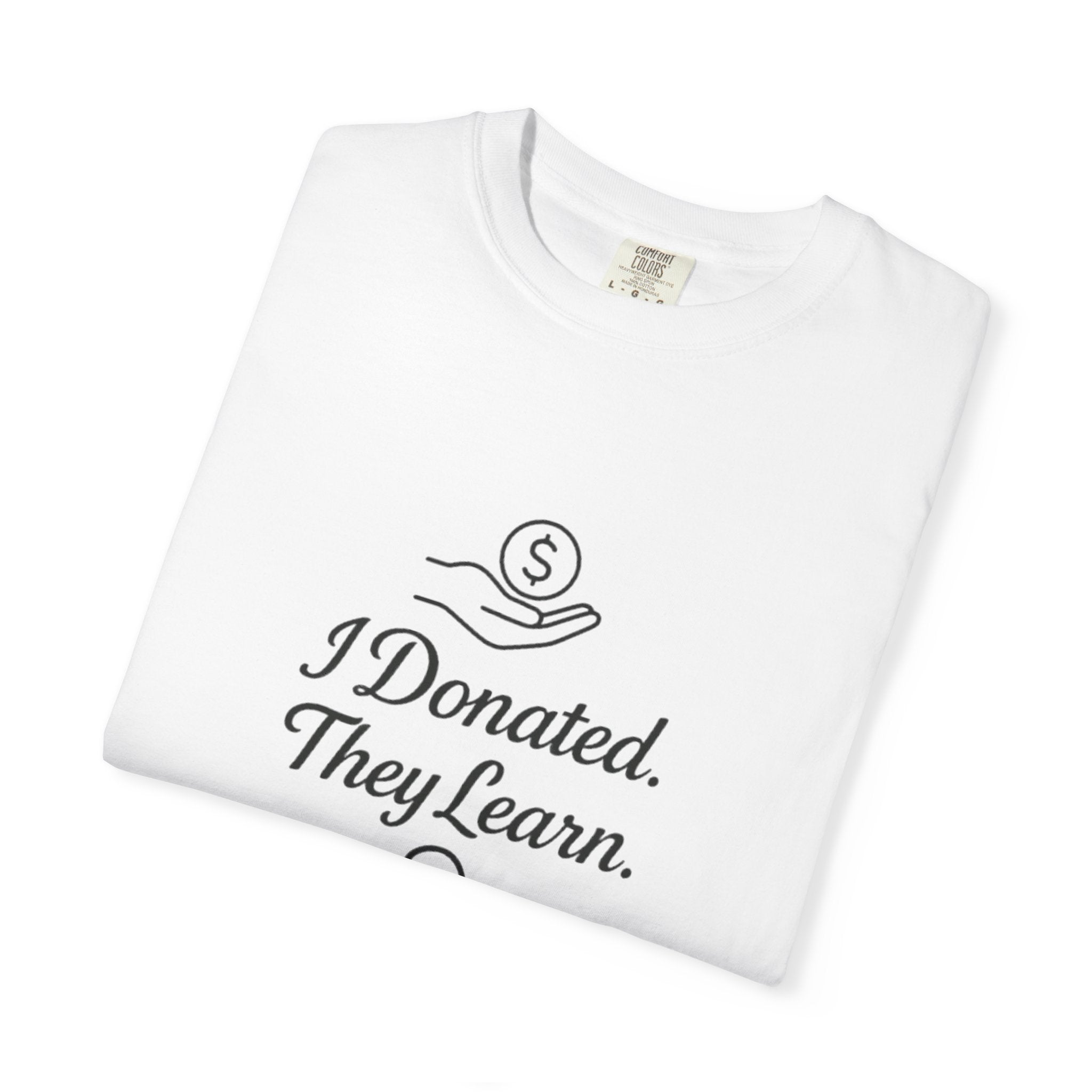 Charity Motivational T-Shirt - 'I Donated. They Learn.' - Perfect Gift for Education Supporters, Fundraisers, Nonprofit Events, [...]