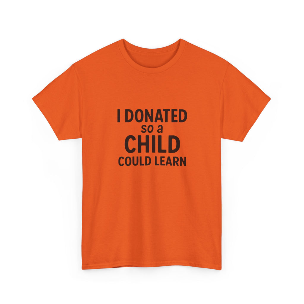 Unisex Heavy Cotton Tee - 'I Donated So a Child Could Learn' - Charity Awareness Shirt, Gift for Educators, Fundraiser Tee, Casual [...]